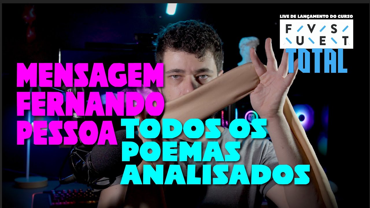 MENSAGEM (FERNANDO PESSOA): Todos os poemas analisados para a FUVEST