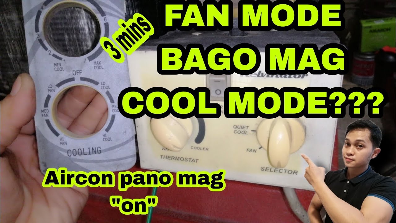 Fan mode muna bago mag cool mode? Paano mag 