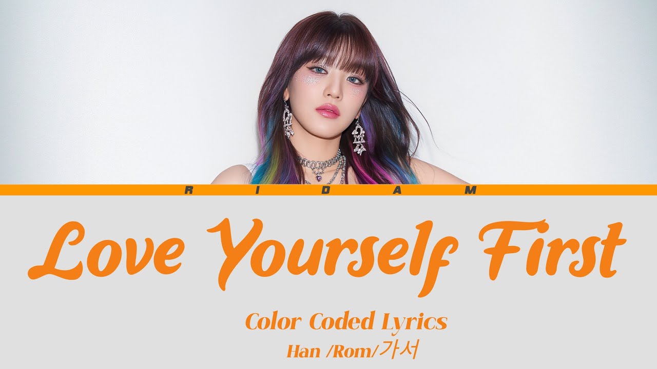 Ridam &ldquo;Love Yourself First&rdquo; (Female Version) Color Coded Lyrics Official