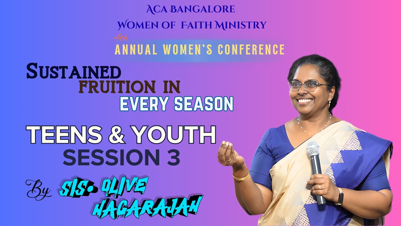 Teens & Youth Session 3 | Sis. Olive Nagarajan @ACAChurchBangalore 4th Annual Women's Conference