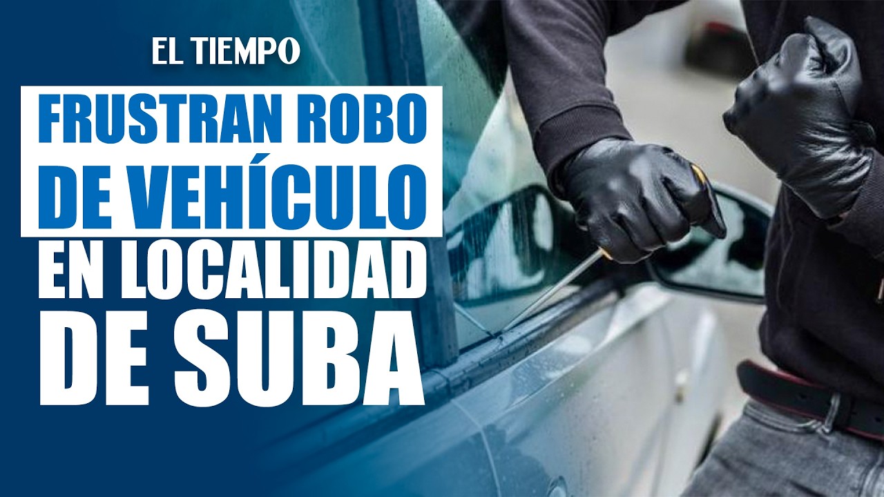 Persecución en Suba permitió capturar a presunto ladrón y recuperar vehículo robado | EL TIEMPO