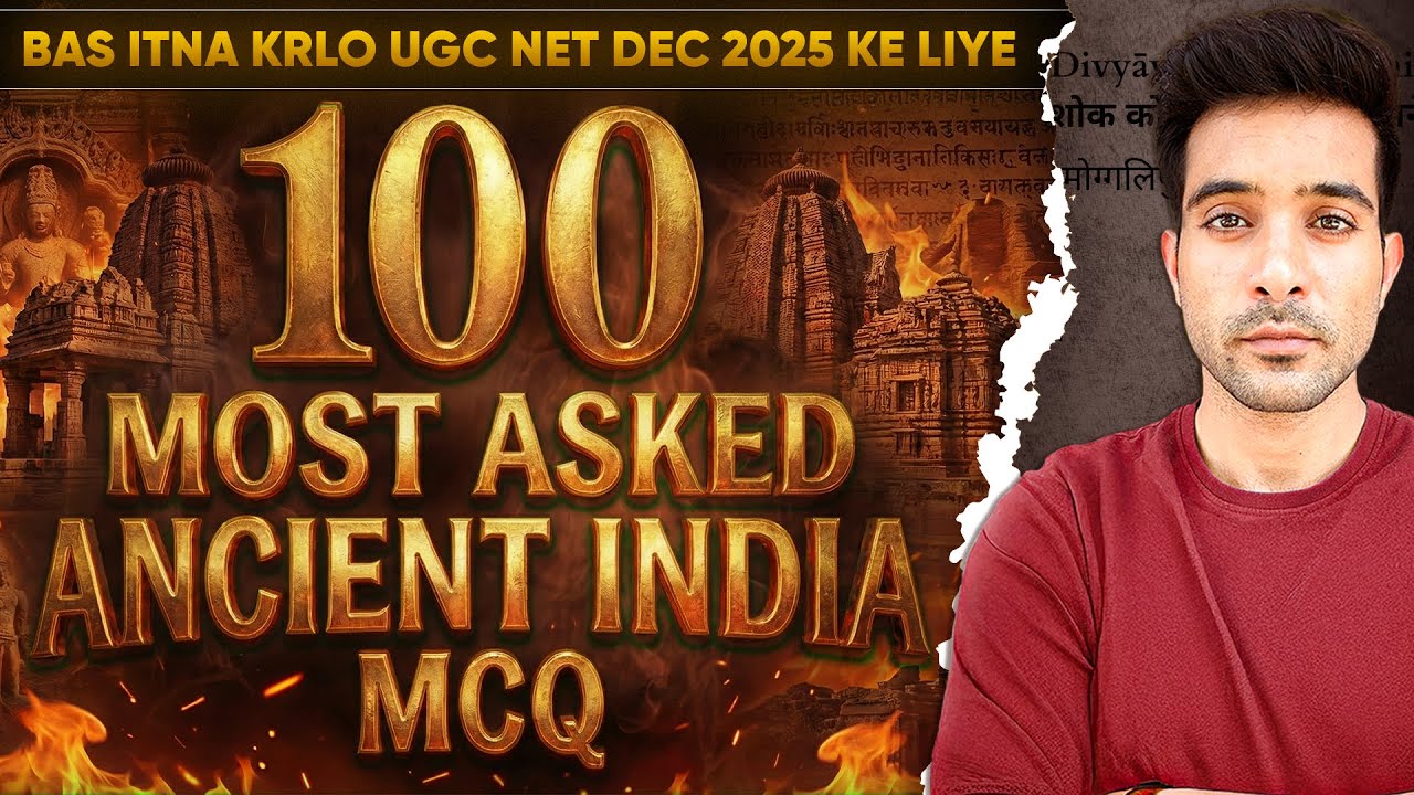 100 Most Asked Ancient India Questions | UGC NET Dec 2025 | History One-Shot
