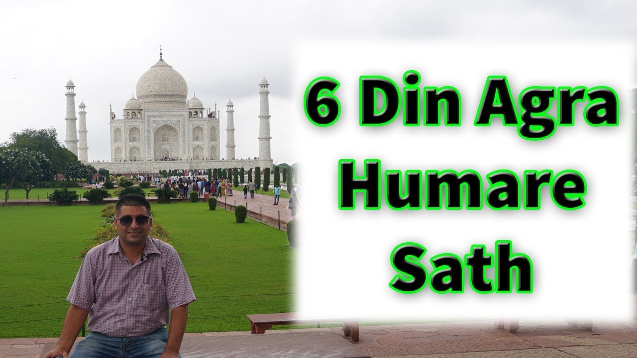 EP 6 Agra, India:  Places to visit : 6 day Tour