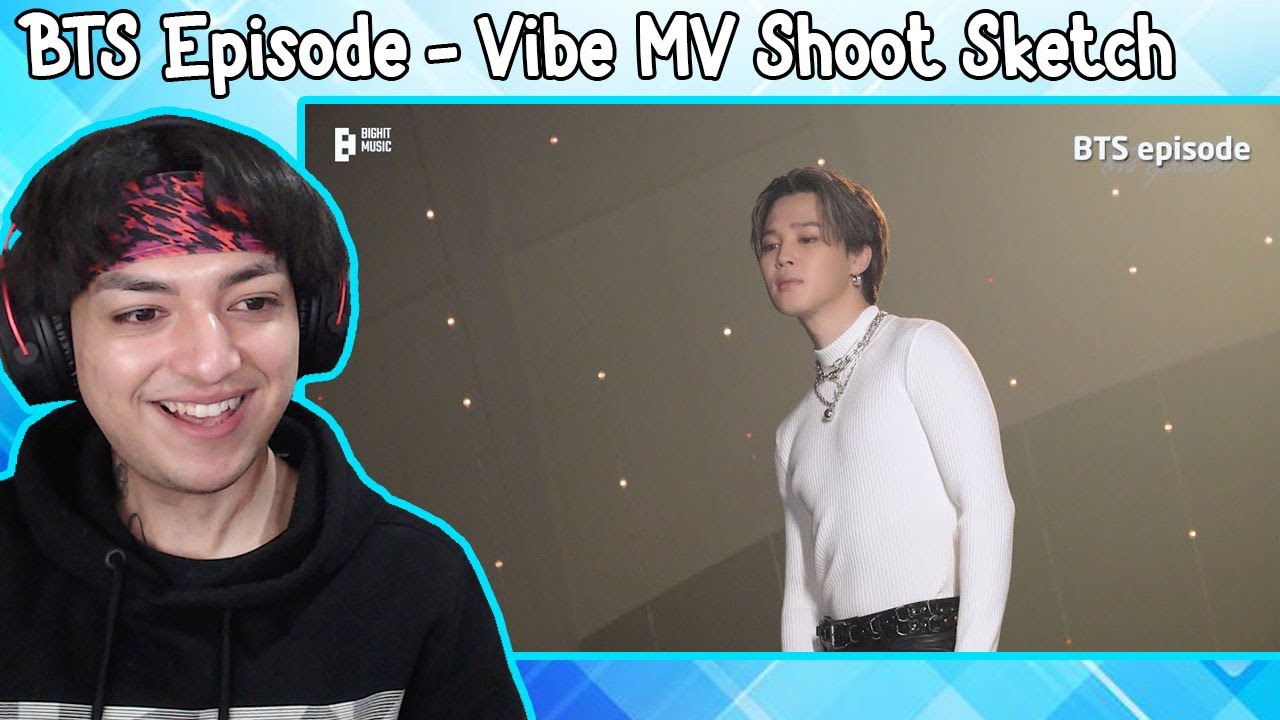 BTS Episode VIBE MV Shoot Sketch - Reaction