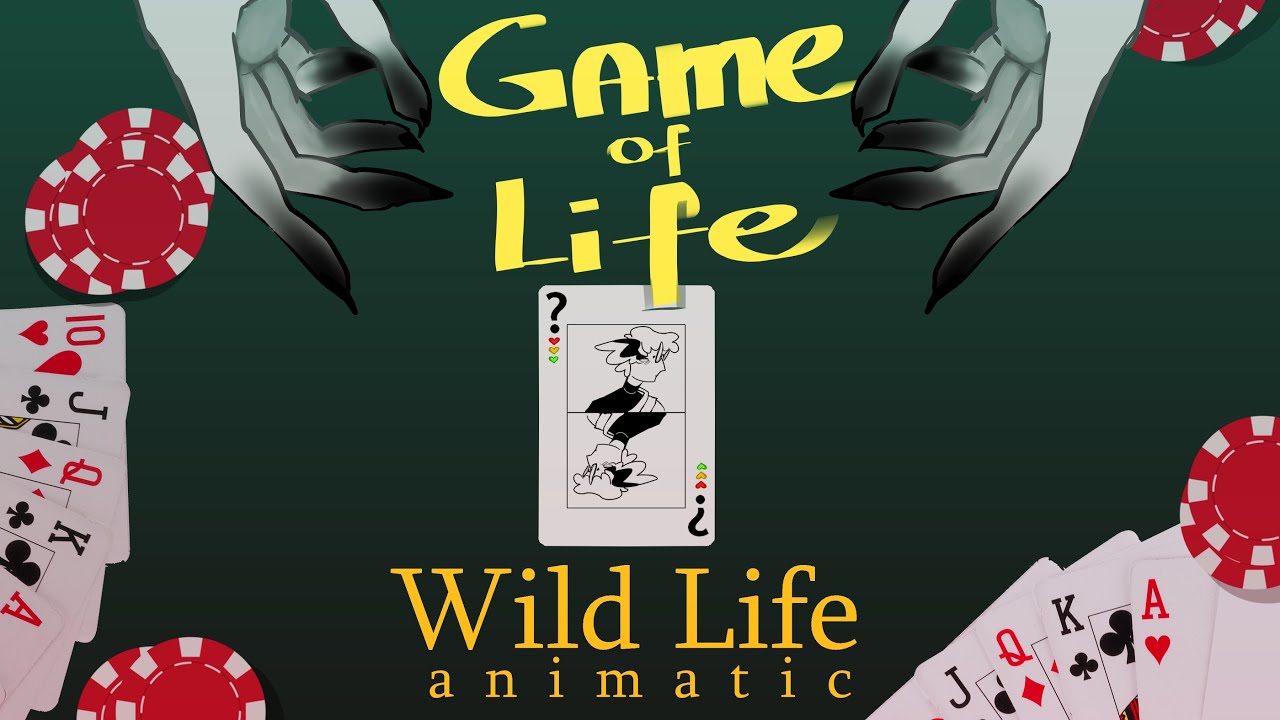 Game of Life | Wild Life animatic