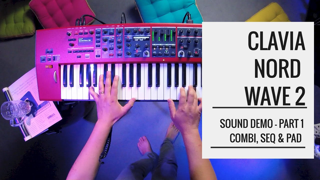 #CLAVIA NORD WAVE 2 - Best #Synthesizer 2020  |  COMBI, SEQ & PAD | Sound Demo