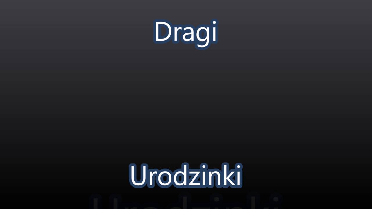 Dragi - Urodzinki