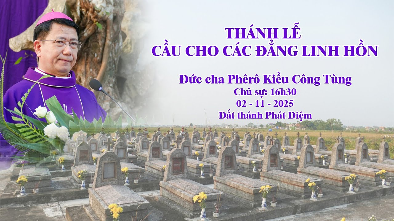 🔴Trực tiếp: Thánh lễ cầu cho các đẳng linh hồn tại đất thánh Phát Diệm 02.11.2025