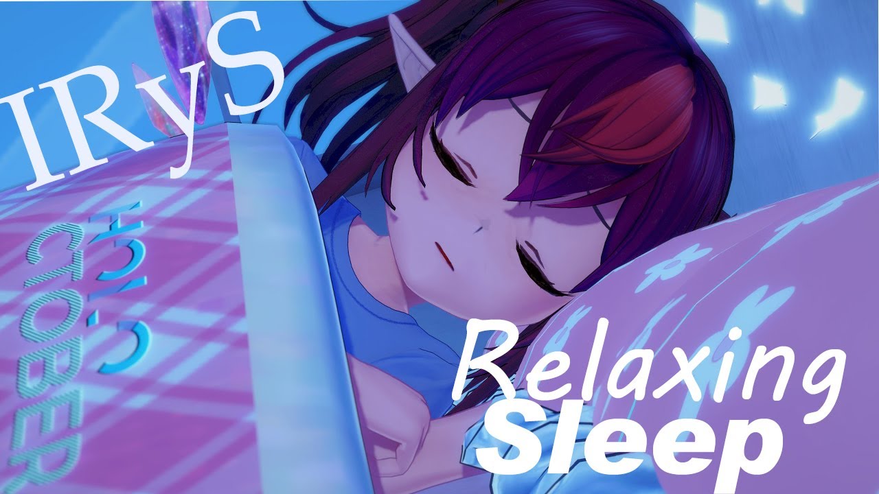 IRyS Sings For Relaxing, Sleep, Stress Relief, Chill