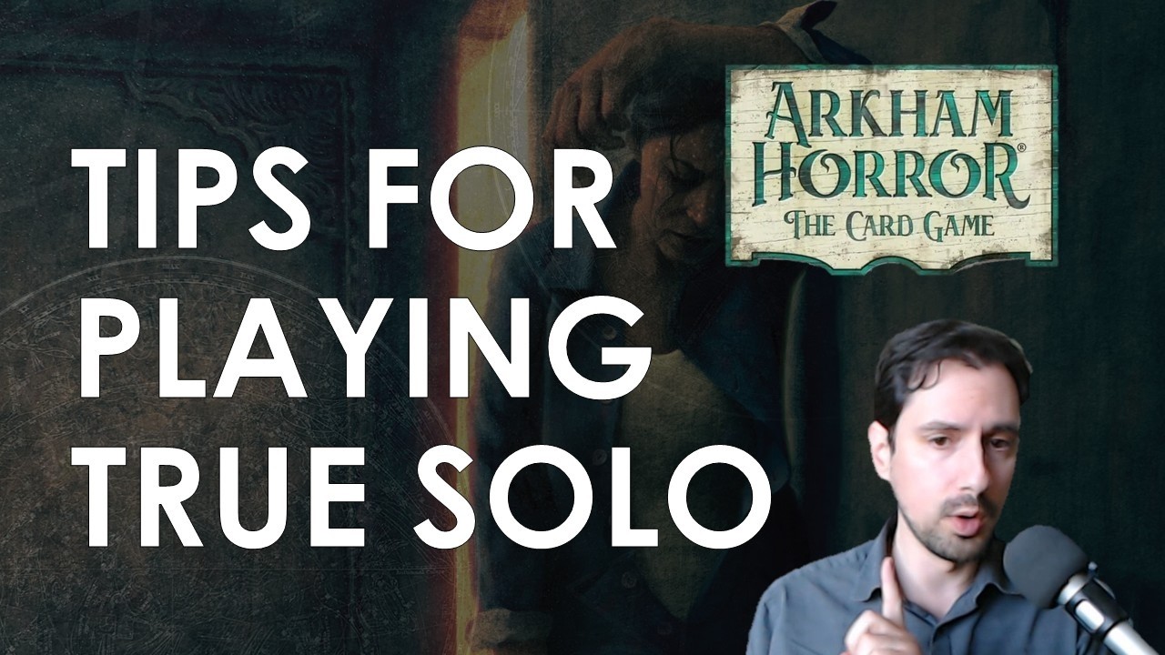True Solo Tips for Arkham Horror the Card Game (Game Discussion)