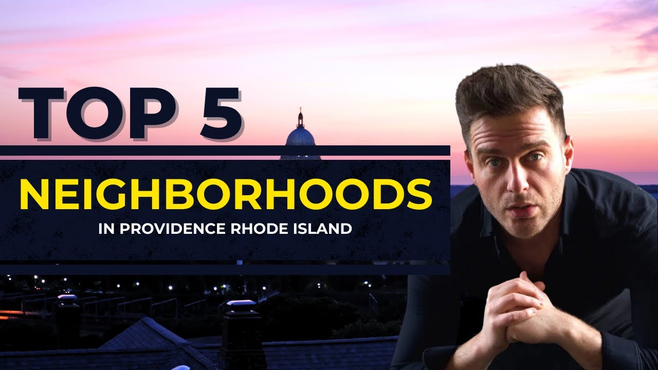 TOP 5 Neighborhoods in Providence Rhode Island