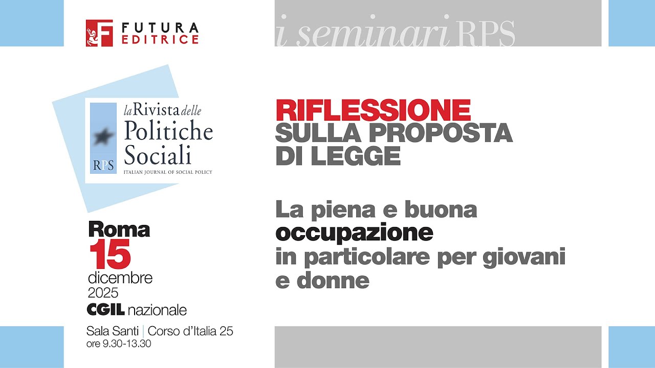 I SEMINIARI DI RPS / Riflessioni sulla proposta di legge per la piena e buona occupazione