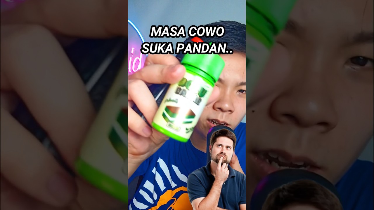Cowo suka Liquid Pandan?🤔
