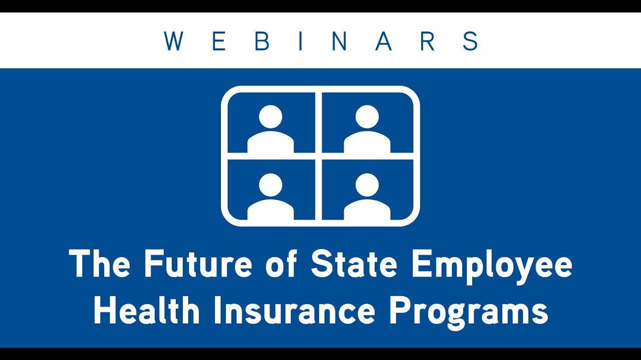 The Future of State Employee Health Insurance Programs