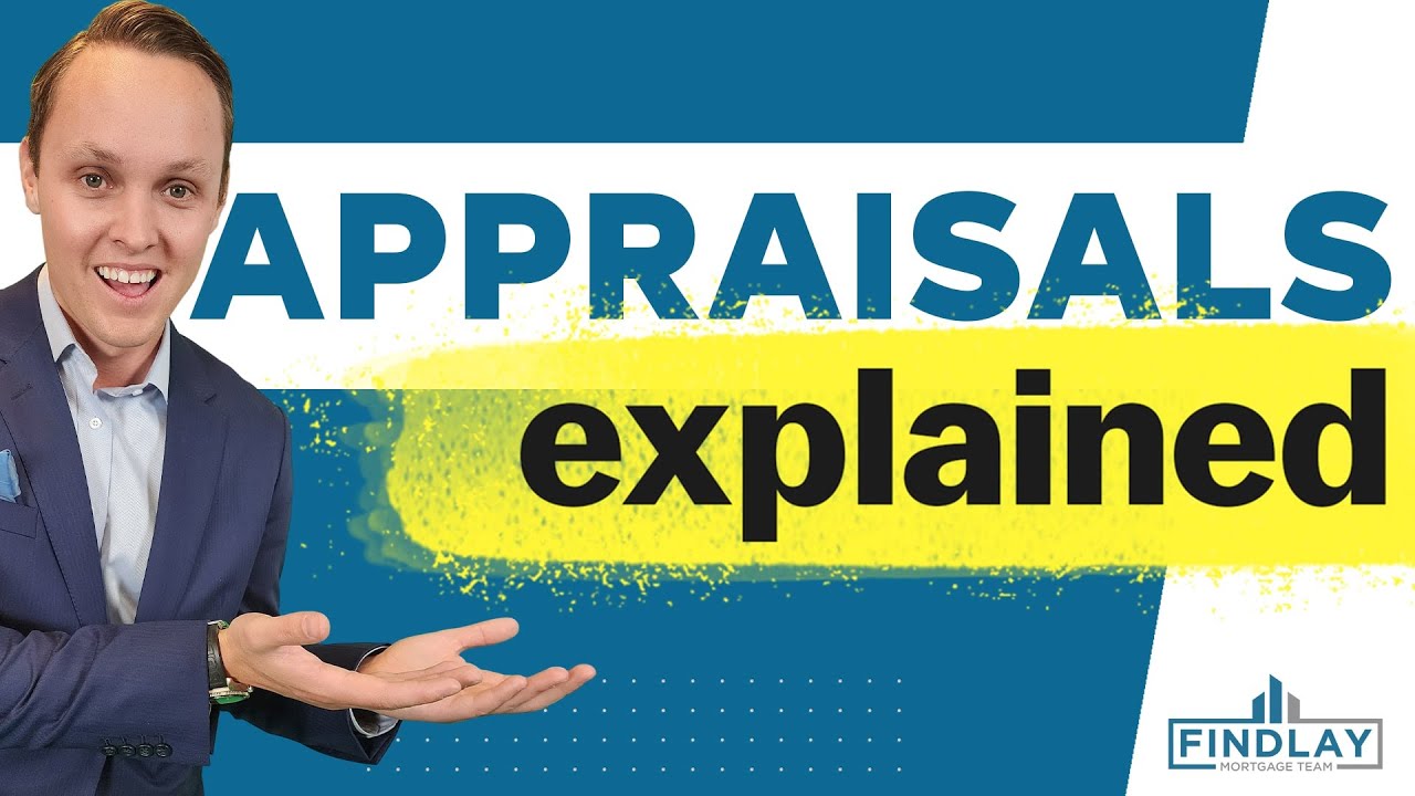 Appraisals Explained | Canadian Real Estate Market