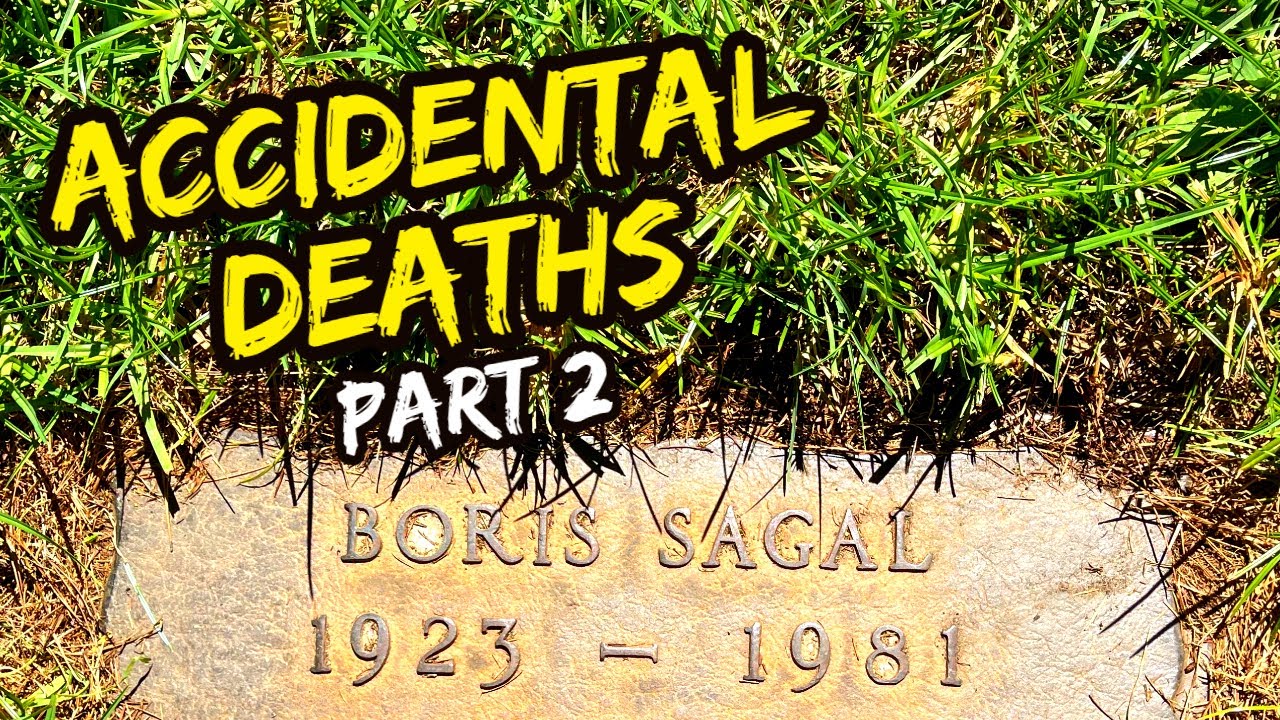 Famous Graves Of Famous ACCIDENTAL DEATH Victims