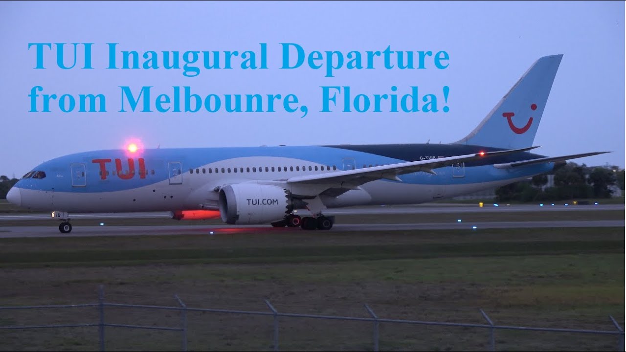 INAUGURAL TUI AIRWAYS DEPARTURE FROM MELBOURNE ORLANDO INT'L AIRPORT MLB