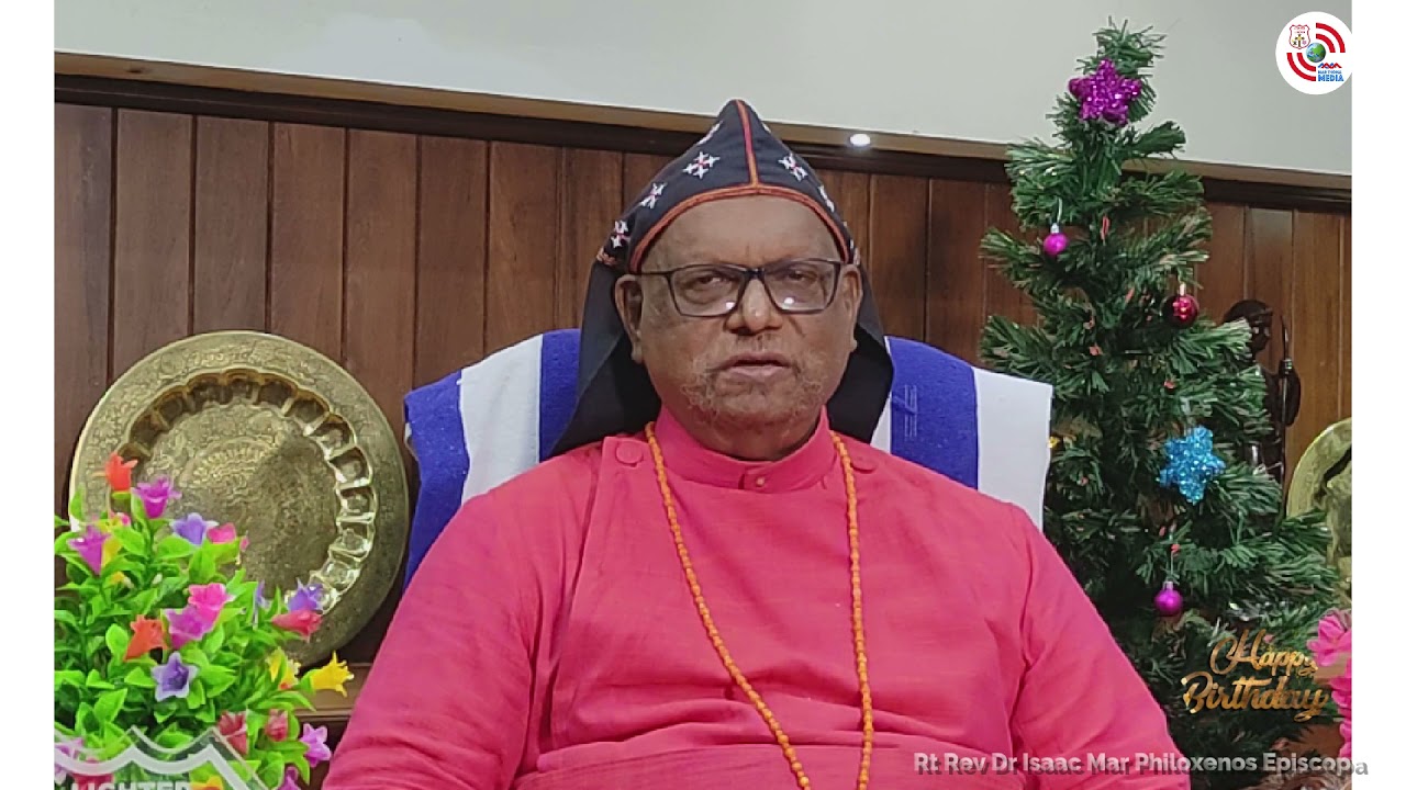 71ST BIRTHDAY SPECIAL GREETINGS  | RT. REV. DR. ISAAC MAR PHILOXENOS EPISCOPA