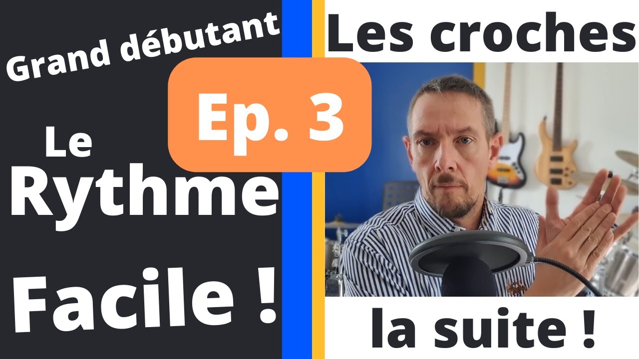 Comment APPRENDRE et TRAVAILLER le RYTHME facilement ? Les croches, la suite !