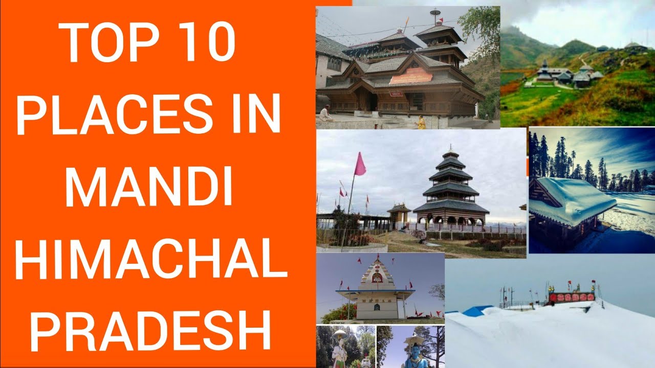 TOP 10 Places to visit in Mandi District Himachal pradesh