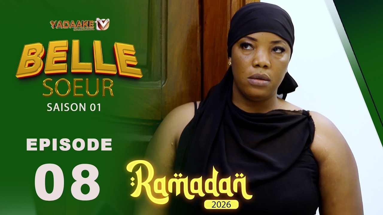BELLE SOEUR EPISODE 08 RAMADAN 2026