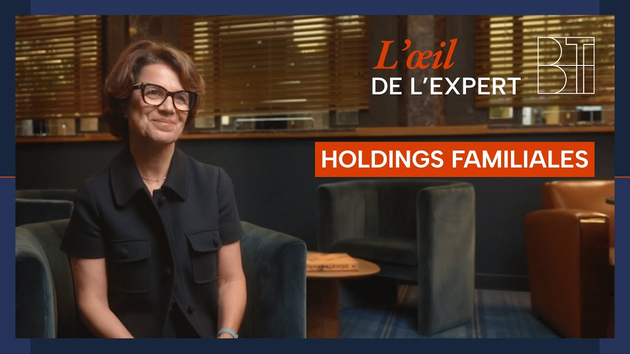 Quels sont les enjeux des holdings familiales ?