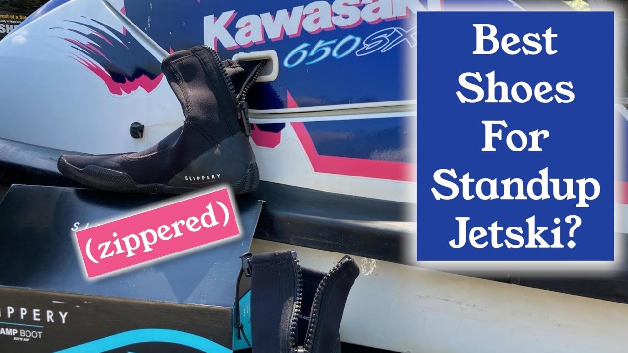 Best shoes while using a standup jetski.