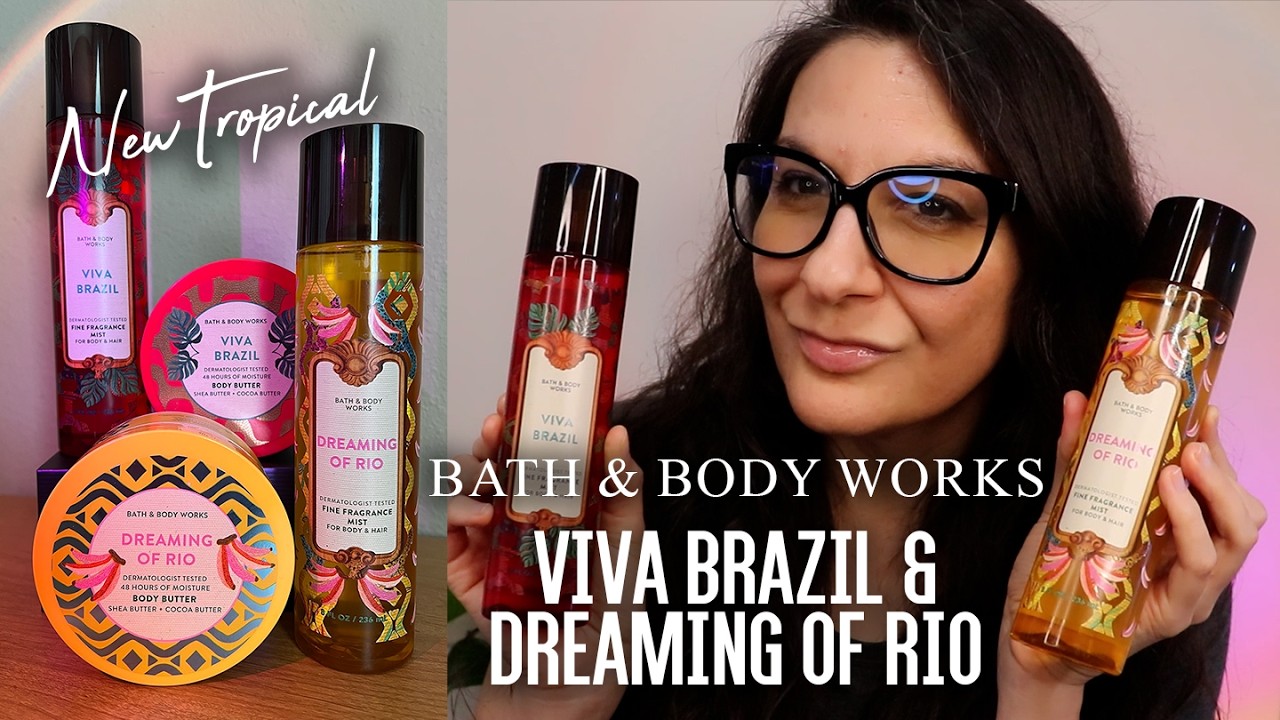 Bath & Body Works New 2026 Tropical Scents Viva Brazil & Dreaming of Rio Mist & Body Butter Review