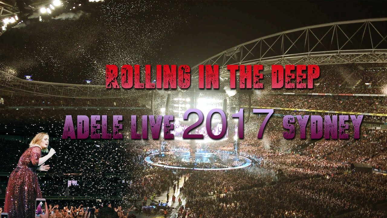 ADELE LIVE 2017, SYDNEY || ROLLING IN THE DEEP || ANZ Stadium