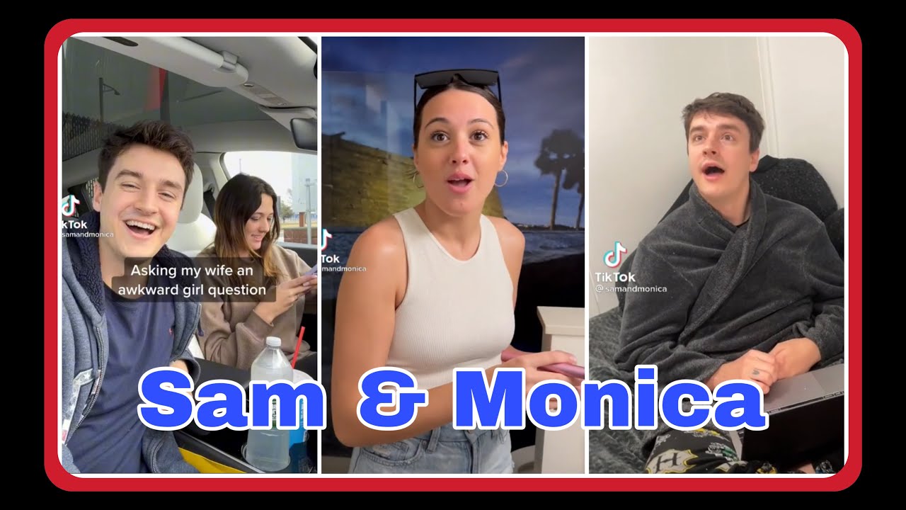 **NEW** Best of Sam & Monica Videos - Funny  TikToks  2022