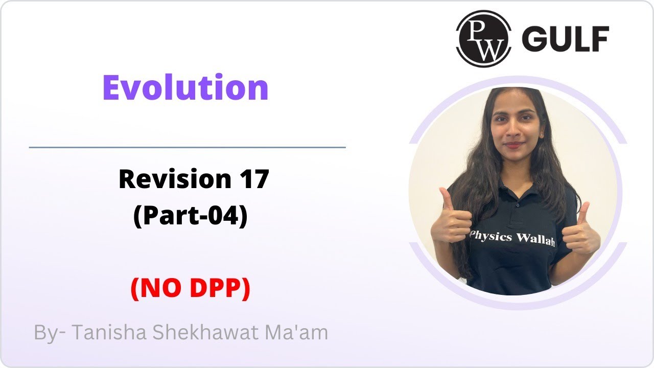 Topic : Revision 17 : Evolution (Part-04)