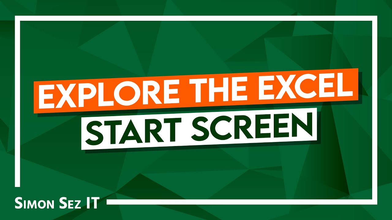 Explore the Excel Start Screen