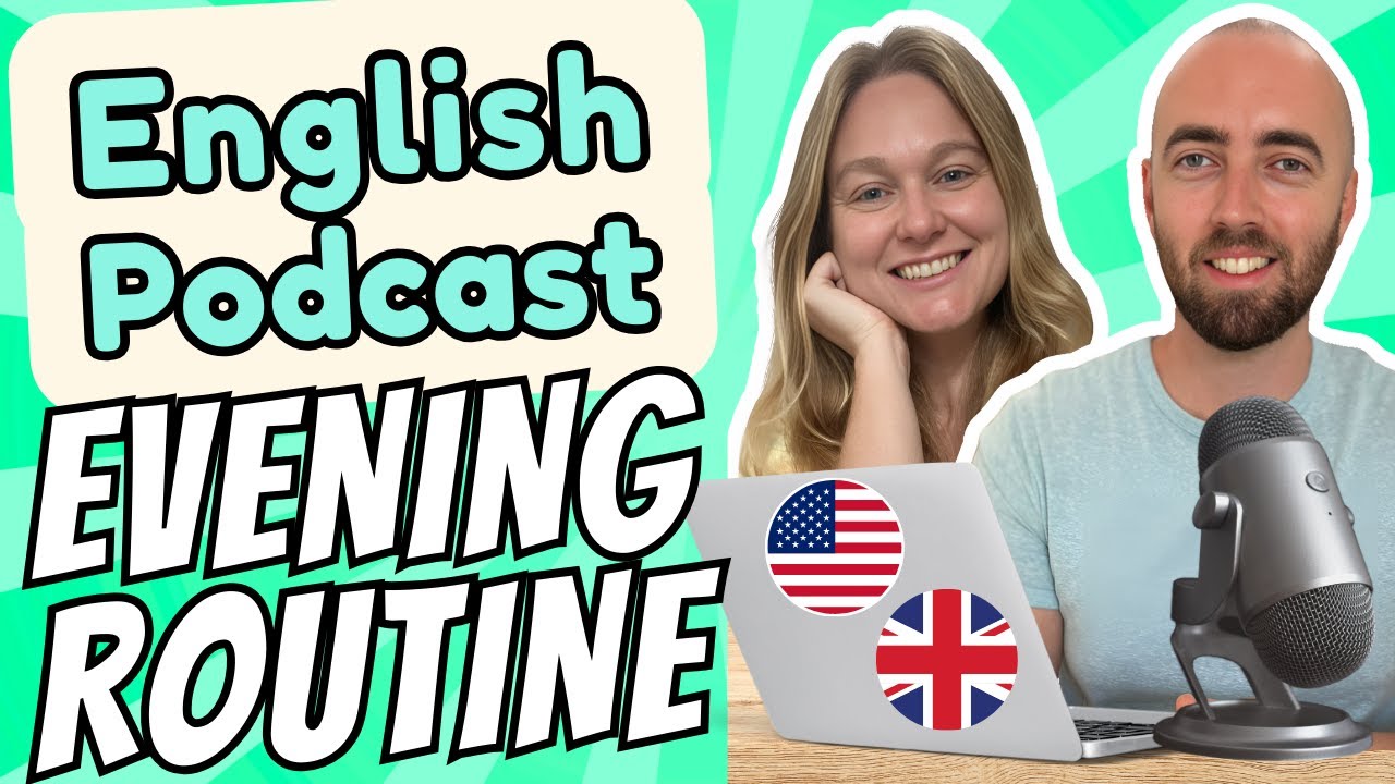 S1 E6: Evening Time Routine Intermediate and Advanced English Vocabulary Podcast Daily Life English
