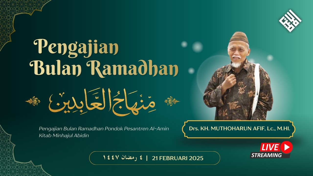 Pengajian Kitab Minhajul Abidin oleh Drs. KH. Muthoharun Afif, Lc. M.H.I. | Sabtu, 21 Februari 2026
