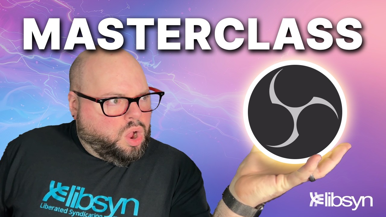 OBS Studio for Podcasting — The Ultimate Deep Dive Tutorial