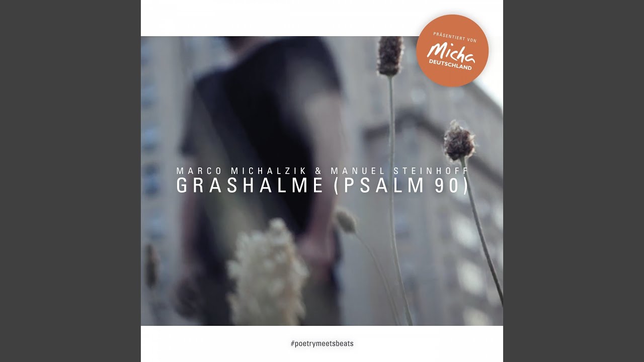 Grashalme (Psalm 90)