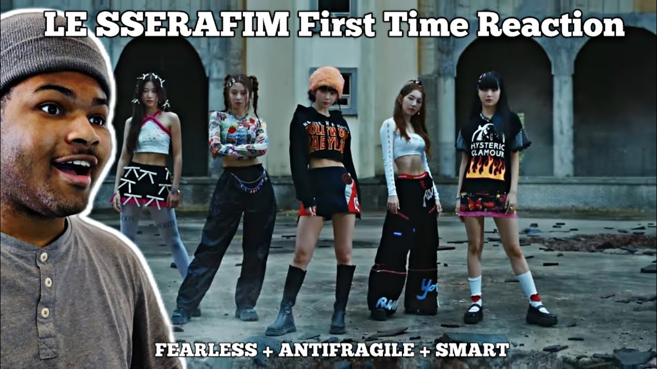 NEW K-POP FAN REACTS TO LE SSERAFIM FOR THE FIRST TIME!! FEARLESS + ANTIFRAGILE + SMART