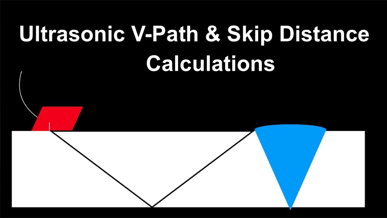 Ultrasonic Skip Distance and V Path Math