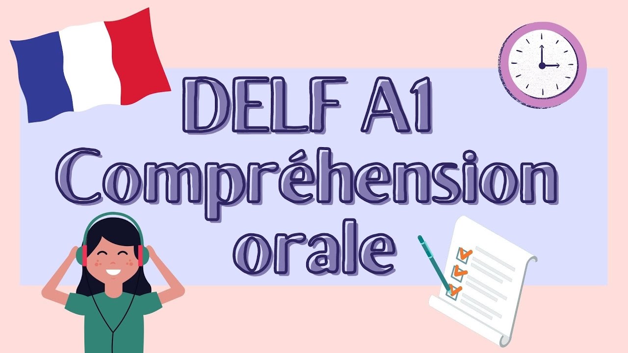 The DELF A1 Listening Comprehension Test | Tips from a French teacher