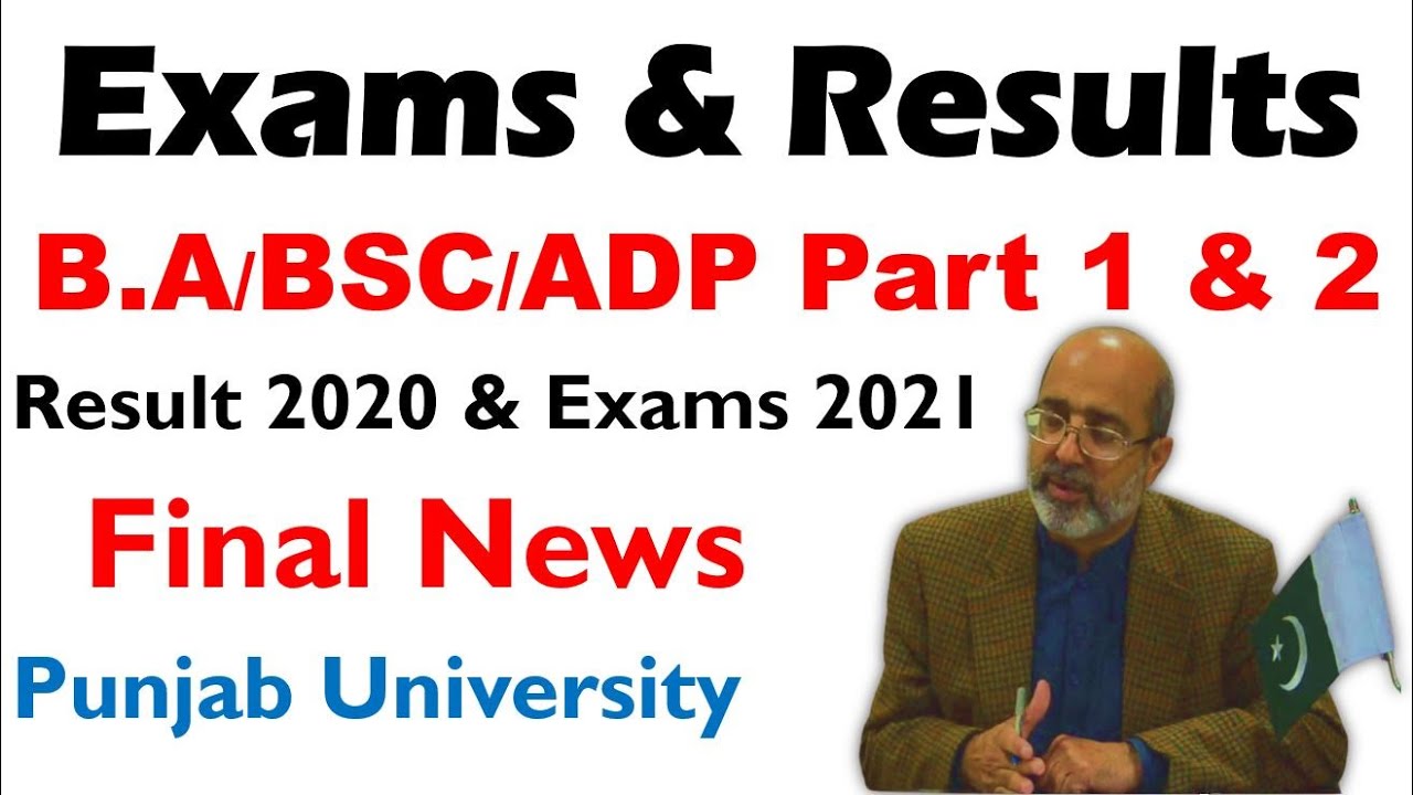 BA/BSC/ADP Part 1 & 2 Exams 2021 & Result 2020 Punjab University Final News Must Watch All Students