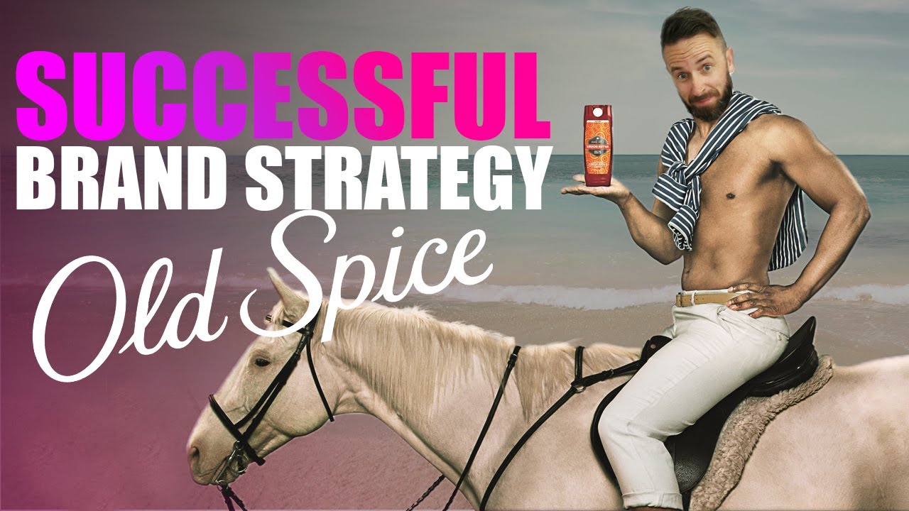 Successful Brand Strategy Example (Old Spice Repositioning)