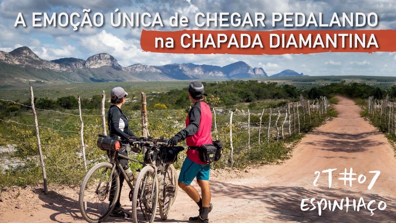 A EMOÇÃO ÚNICA de CHEGAR PEDALANDO na CHAPADA DIAMANTINA | GUIA de CICLOTURISMO SERRA do ESPINHAÇO