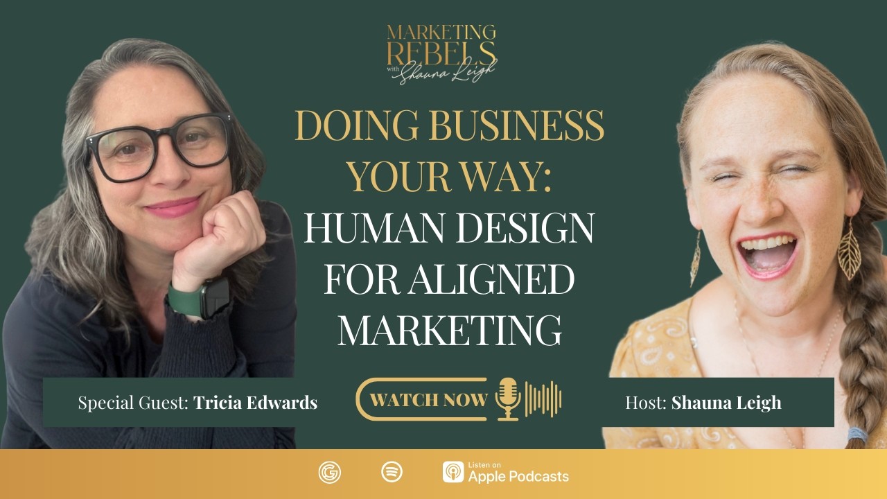 Doing Business Your Way: Human Design for Aligned Marketing