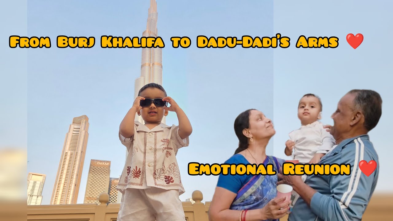 From Burj Khalifa to Dadu-Dadi’s Arms ❤️ | Liam’s Emotional Reunion #youtube #dubai #trending
