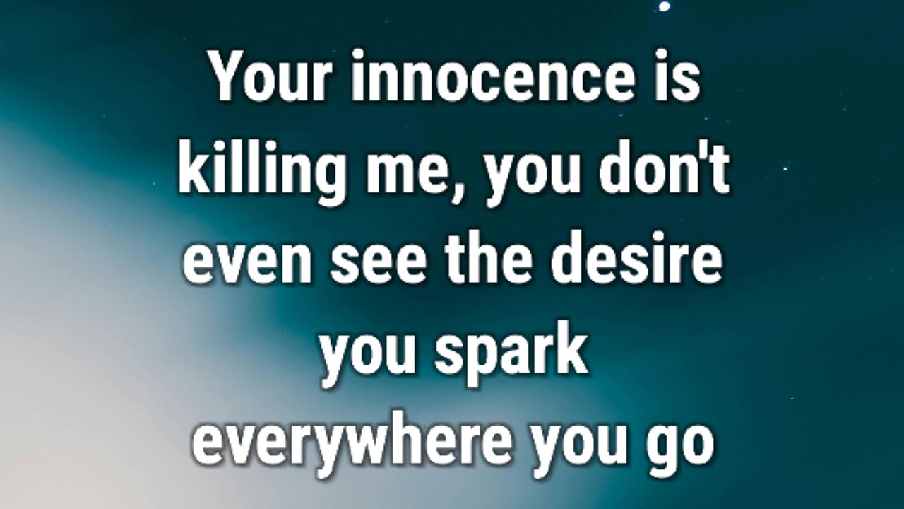 💌 Your innocence is killing me, you don't even see the desire you spark...