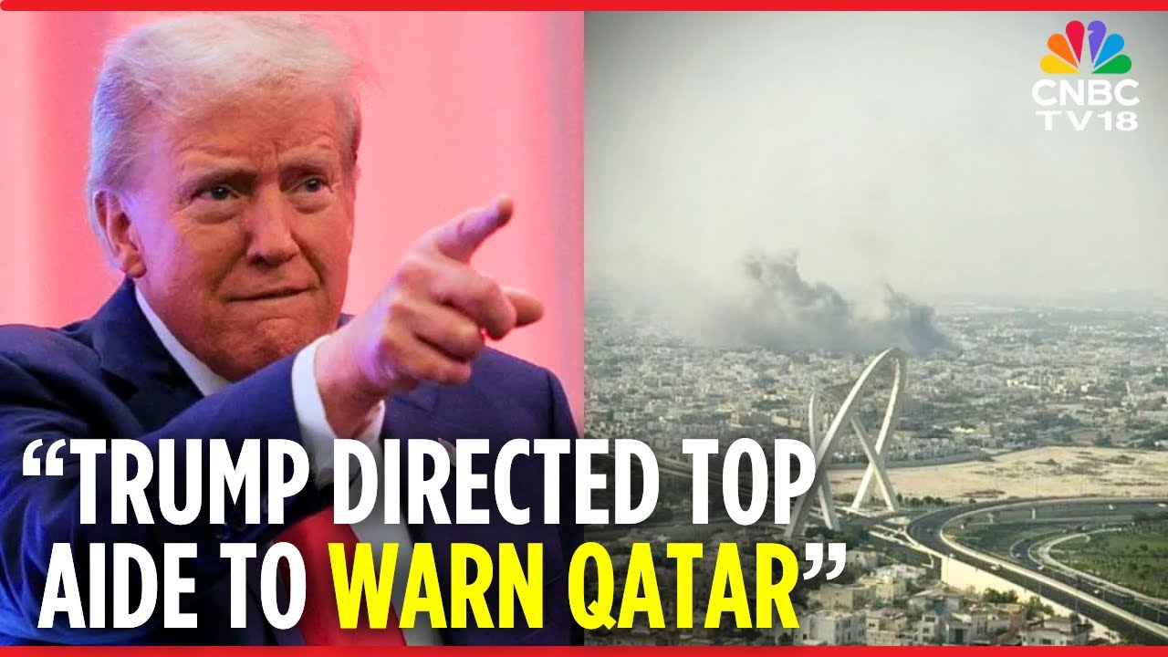 White House: President Trump Directed Top Aide To Warn Qatar That Israel Attack Was Coming | N18G