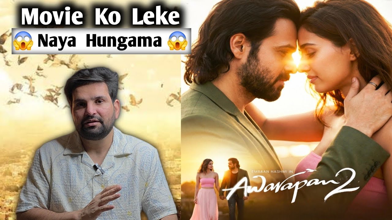 Awarapan 2 Movie Ka Naya Hungama Start 