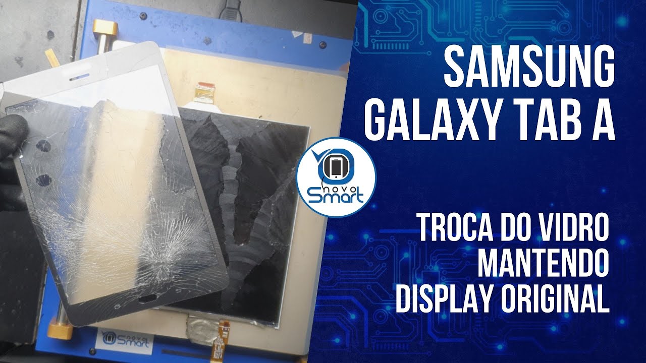 SAMSUNG GALAXY TAB A T295 - TROCA DO VIDRO TABLET  MANTENDO O DISPLAY ORIGINAL