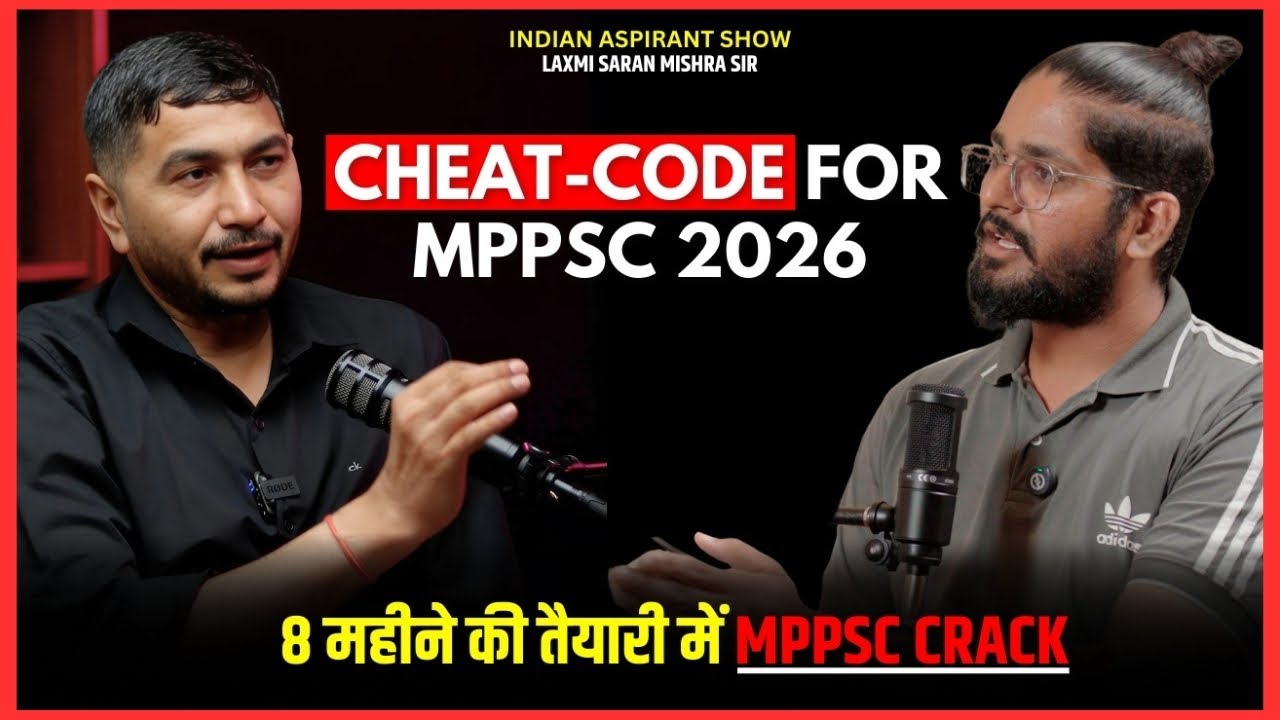 MPPSC 2026 में Selection पक्का | Indian Aspirant Show Podcast ft. Laxmi Saran Mishra Sir | #mppsc