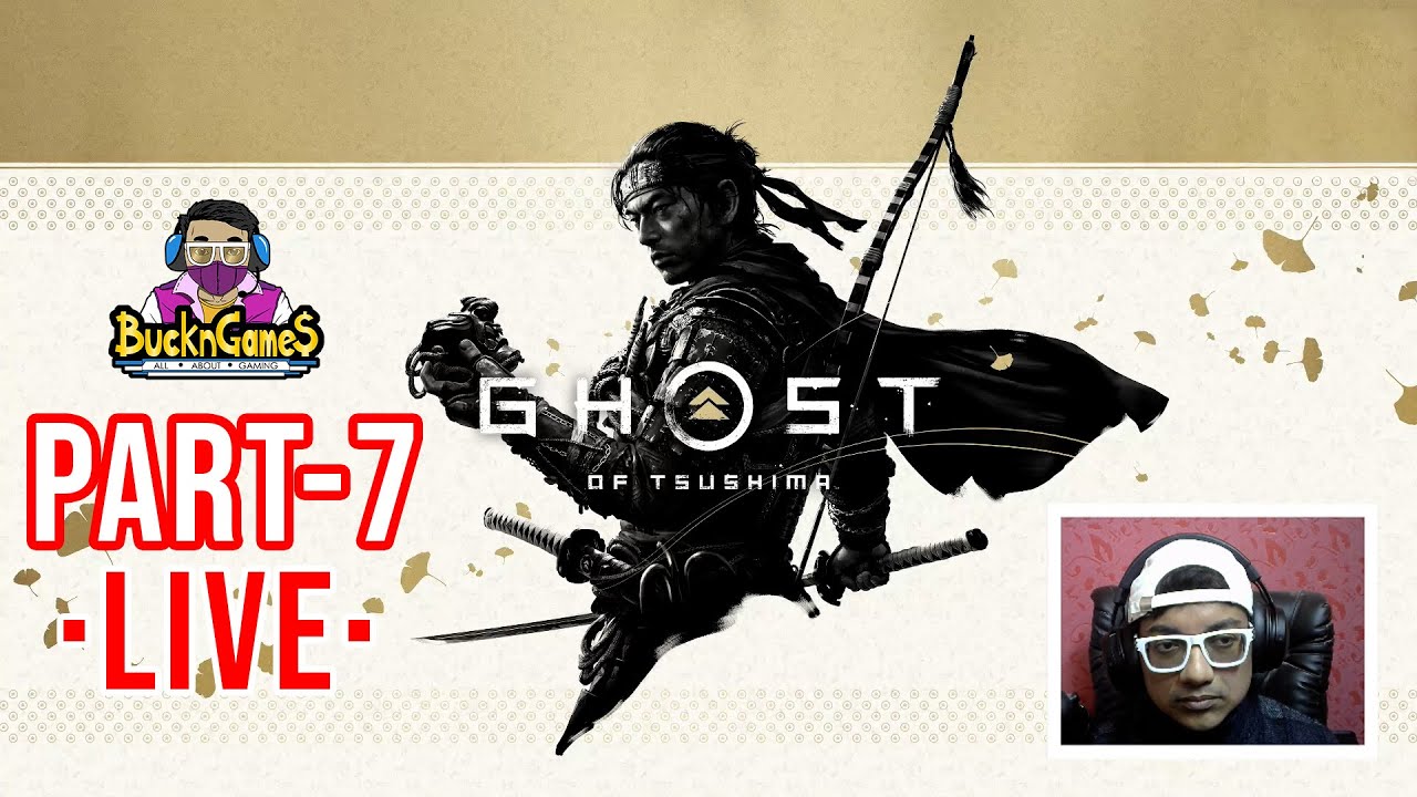 LIVE!! Ghost of Tsushima Director's Cut FULL GAME (DAY-7) | BucknGames